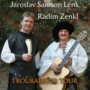 J.S.Lenk a R.Zenkl TROUBADOUR TOUR